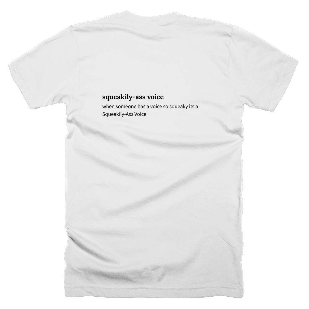 T-shirt with a definition of 'squeakily-ass voice' printed on the back