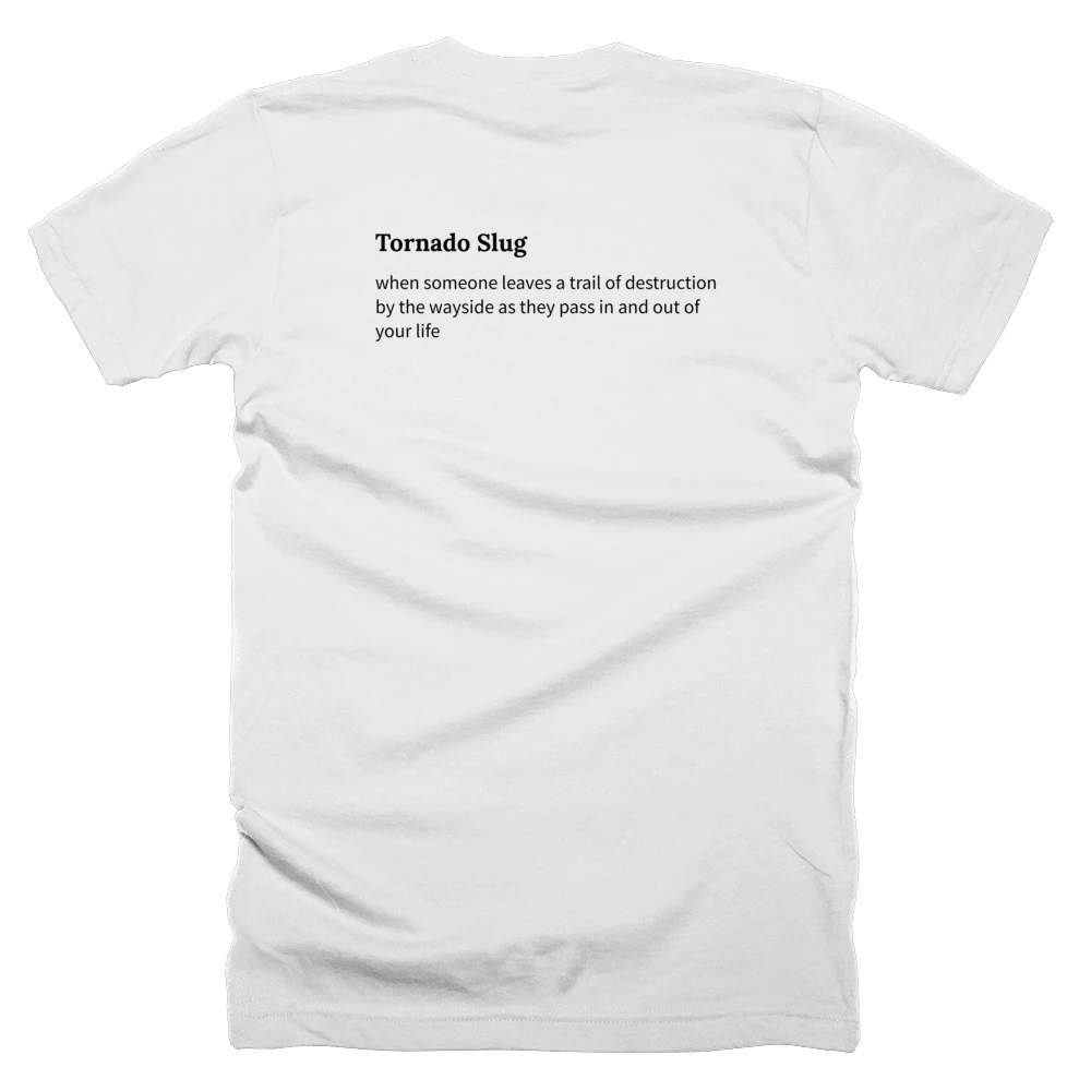T-shirt with a definition of 'Tornado Slug' printed on the back