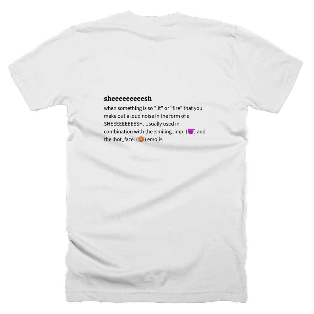 T-shirt with a definition of 'sheeeeeeeeesh' printed on the back