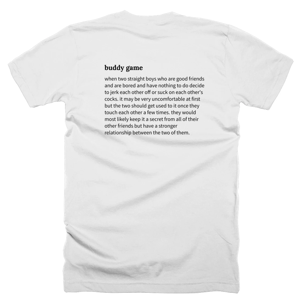 T-shirt with a definition of 'buddy game' printed on the back