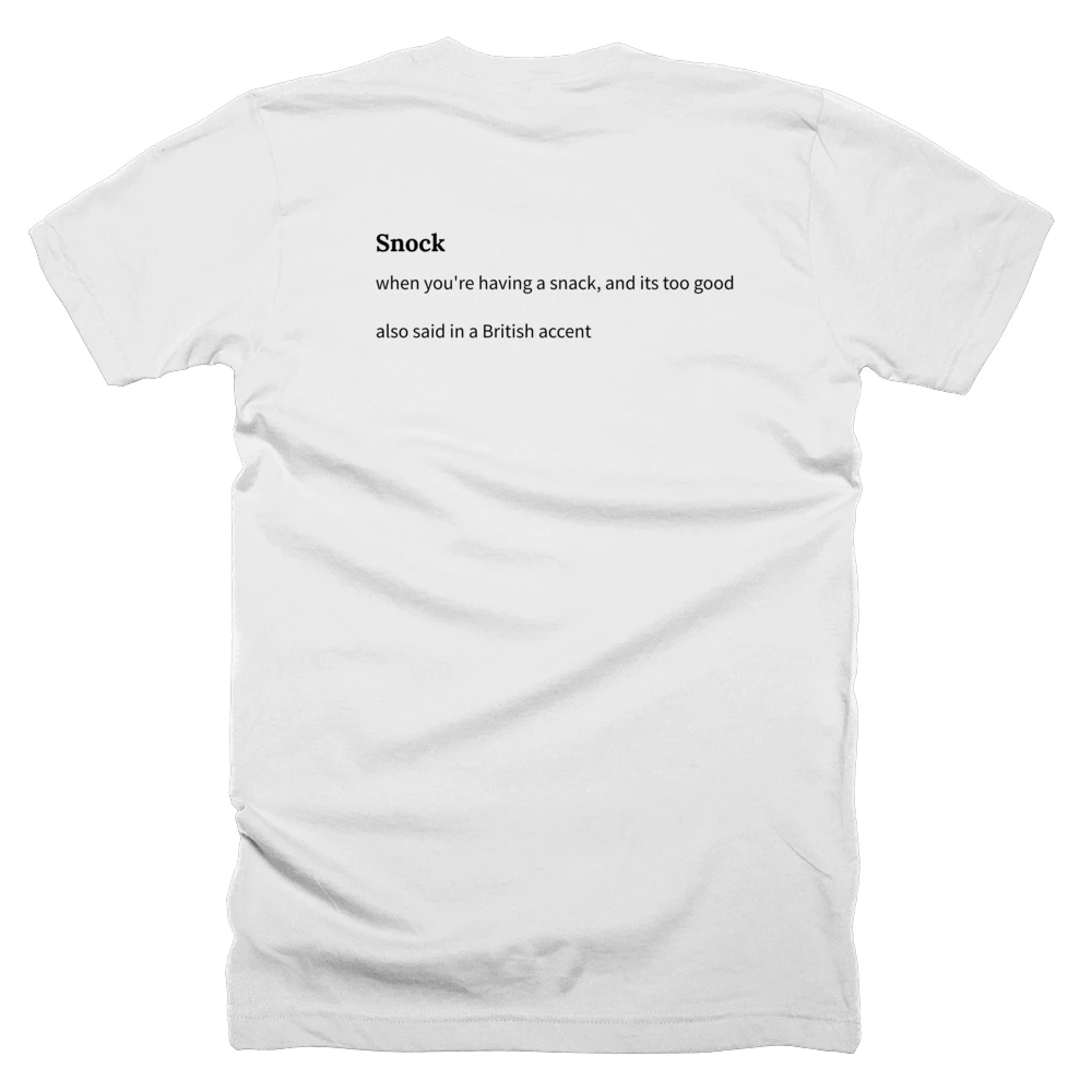 T-shirt with a definition of 'Snock' printed on the back