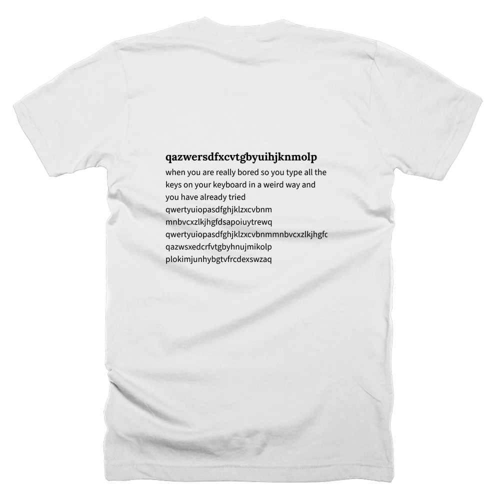 T-shirt with a definition of 'qazwersdfxcvtgbyuihjknmolp' printed on the back