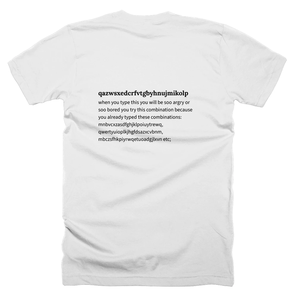 T-shirt with a definition of 'qazwsxedcrfvtgbyhnujmikolp' printed on the back