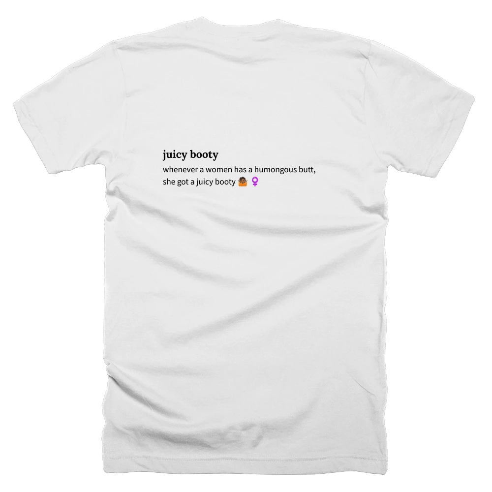 T-shirt with a definition of 'juicy booty' printed on the back