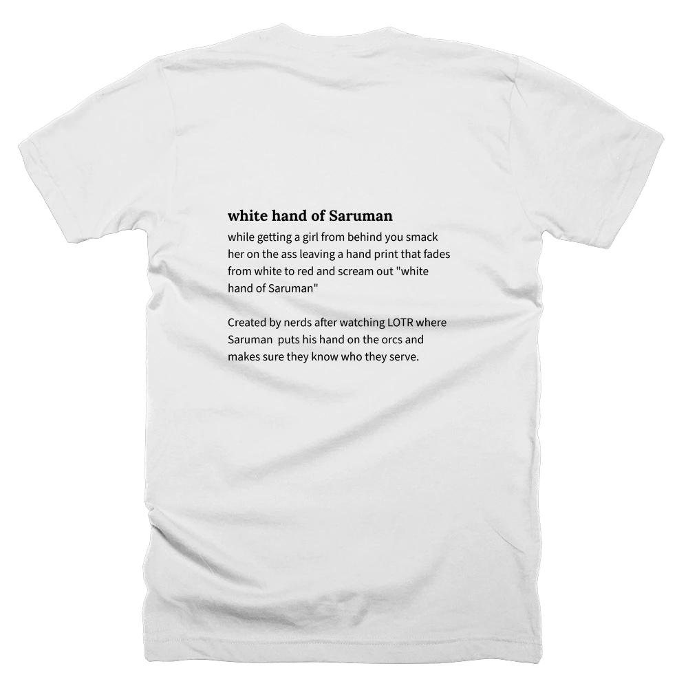 T-shirt with a definition of 'white hand of Saruman' printed on the back