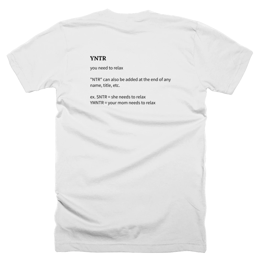T-shirt with a definition of 'YNTR' printed on the back