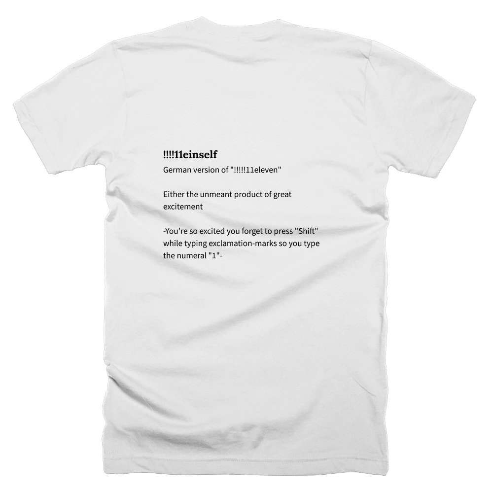 T-shirt with a definition of '!!!!11einself' printed on the back