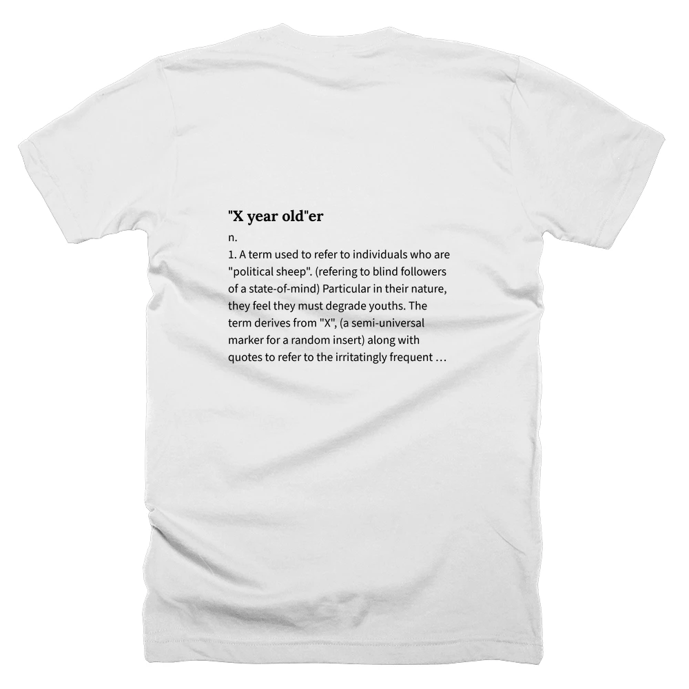 T-shirt with a definition of '"X year old"er' printed on the back