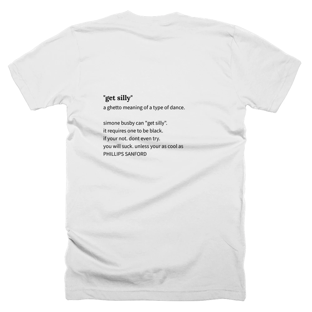 T-shirt with a definition of '"get silly"' printed on the back