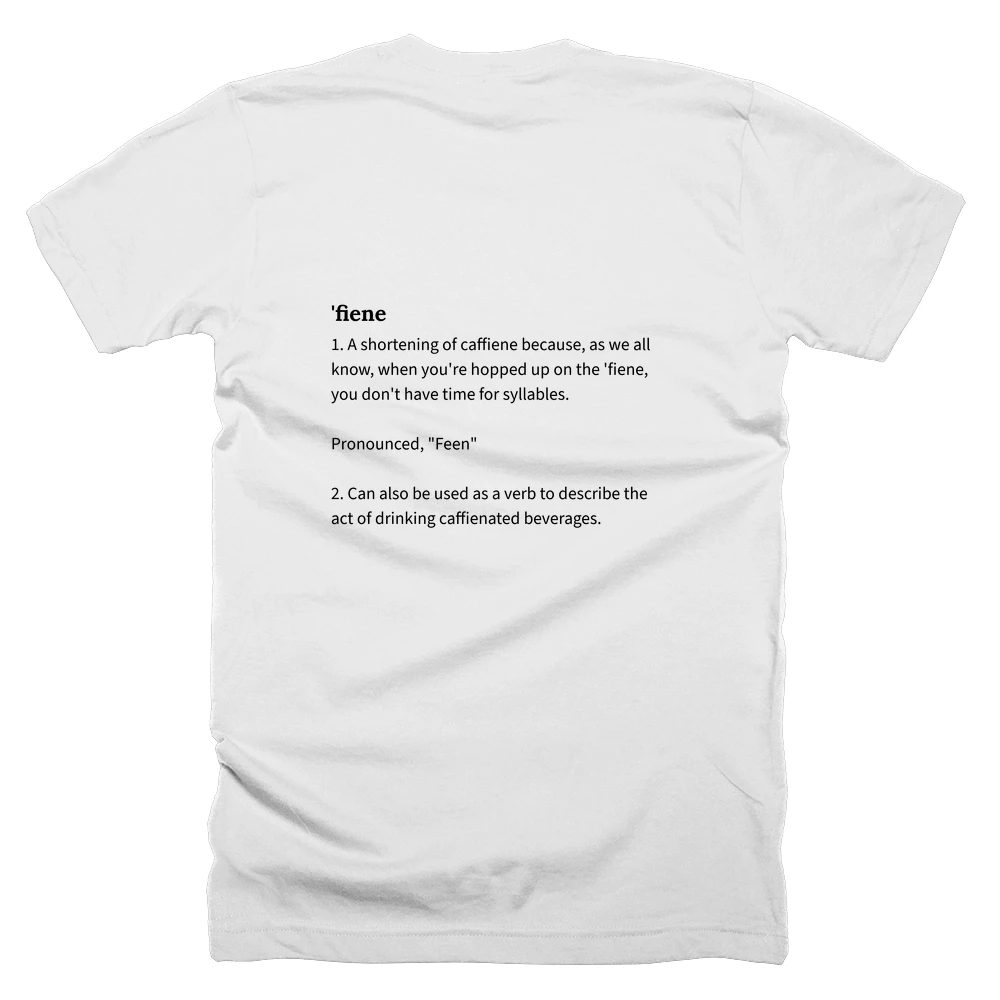 T-shirt with a definition of ''fiene' printed on the back