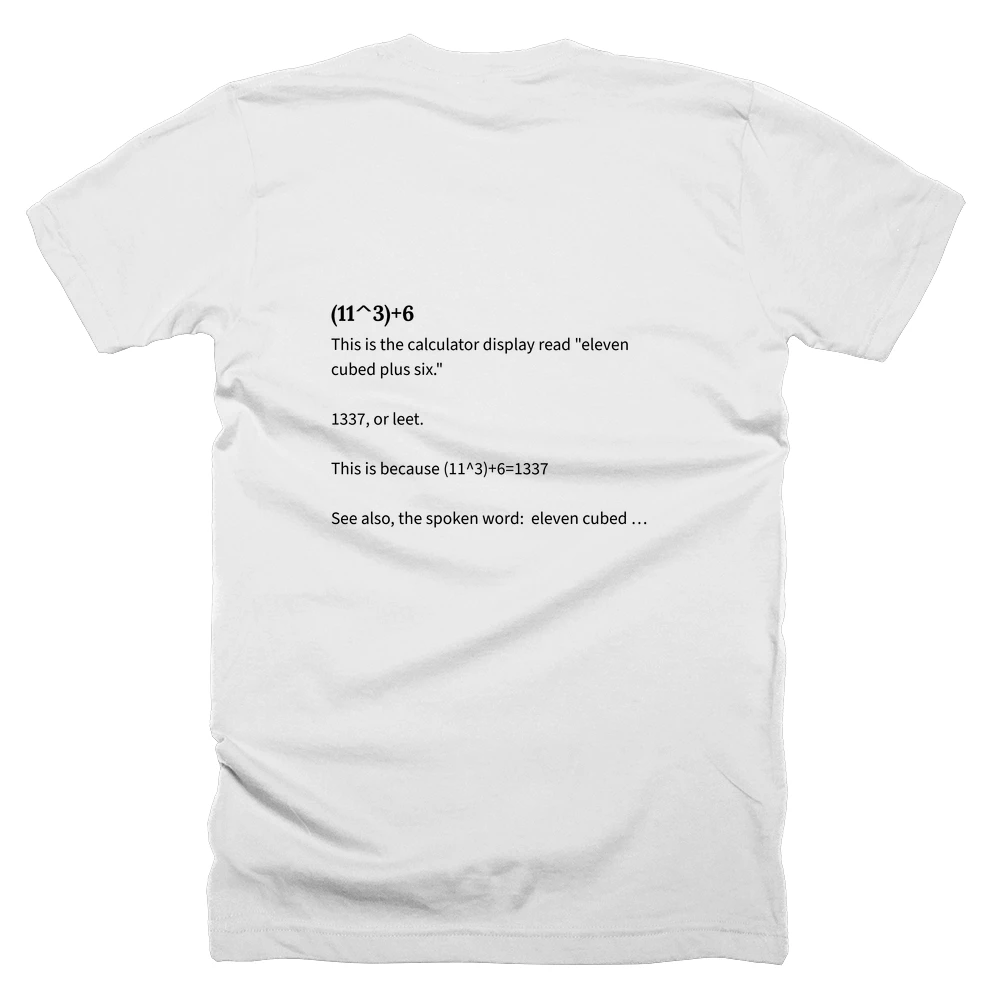 T-shirt with a definition of '(11^3)+6' printed on the back