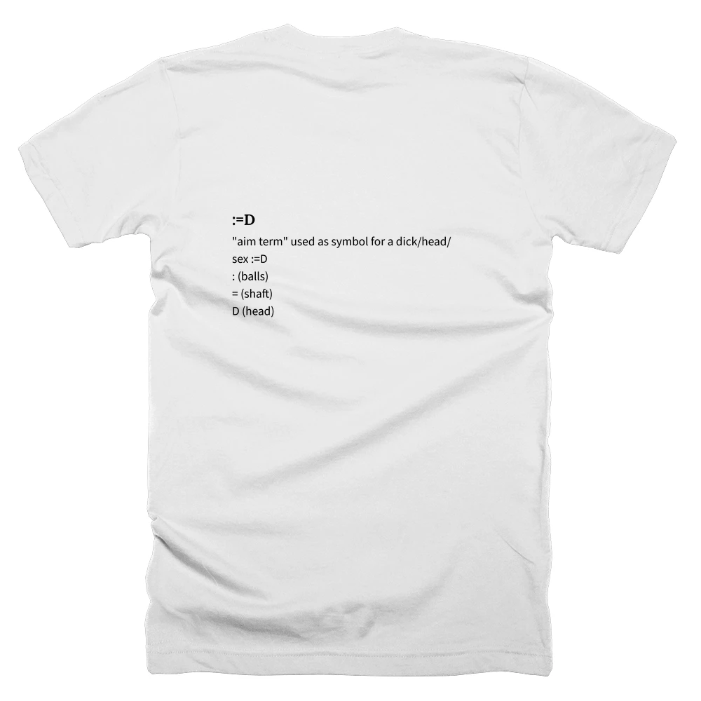 T-shirt with a definition of ':=D' printed on the back