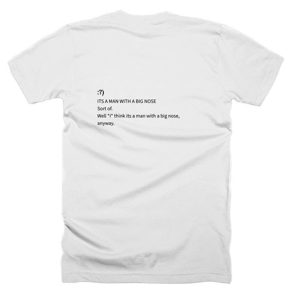 T-shirt with a definition of ':?)' printed on the back