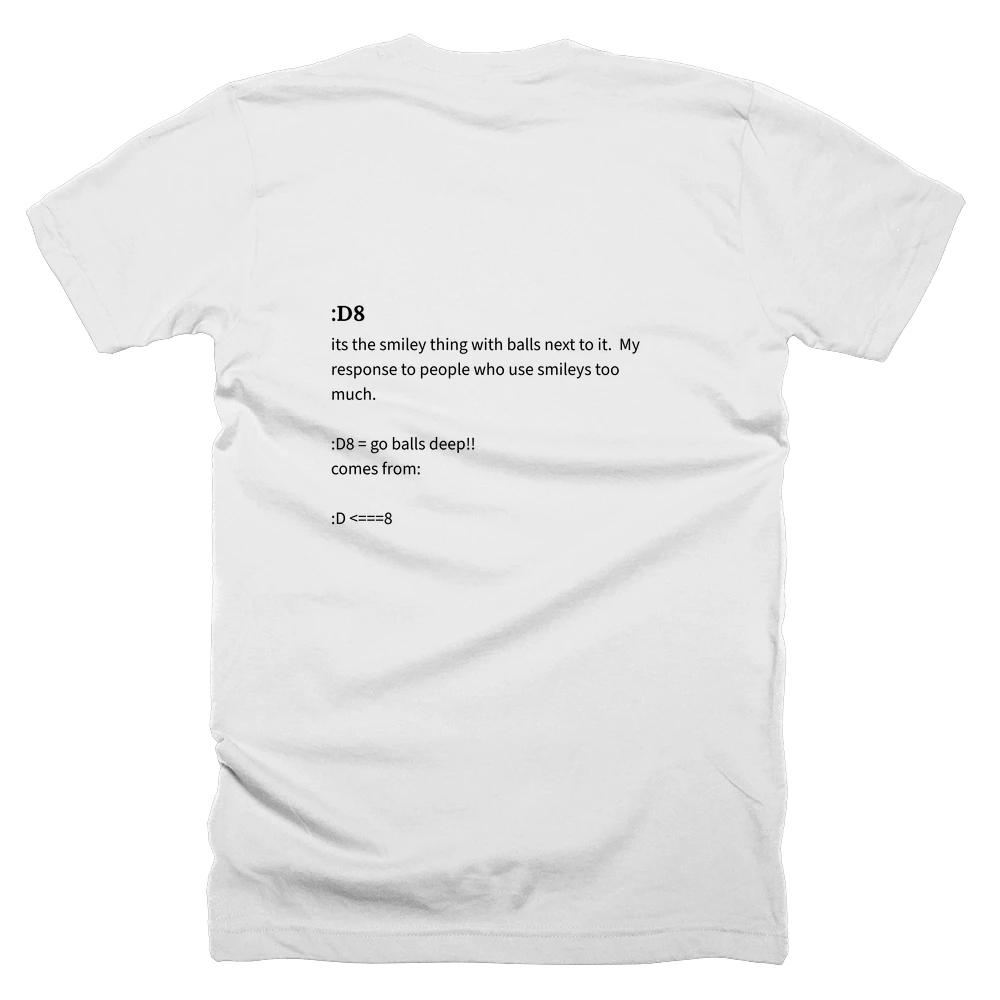 T-shirt with a definition of ':D8' printed on the back