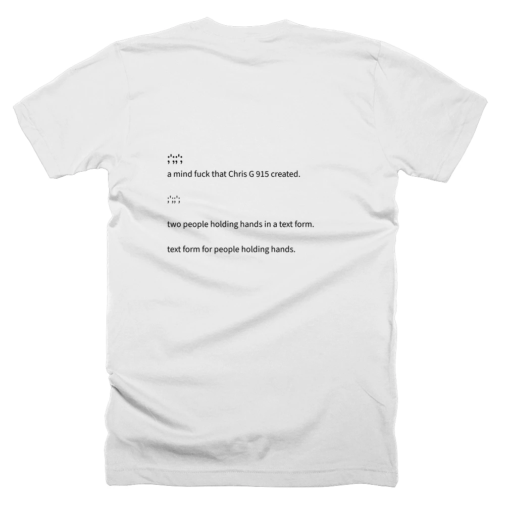 T-shirt with a definition of ';';;';' printed on the back