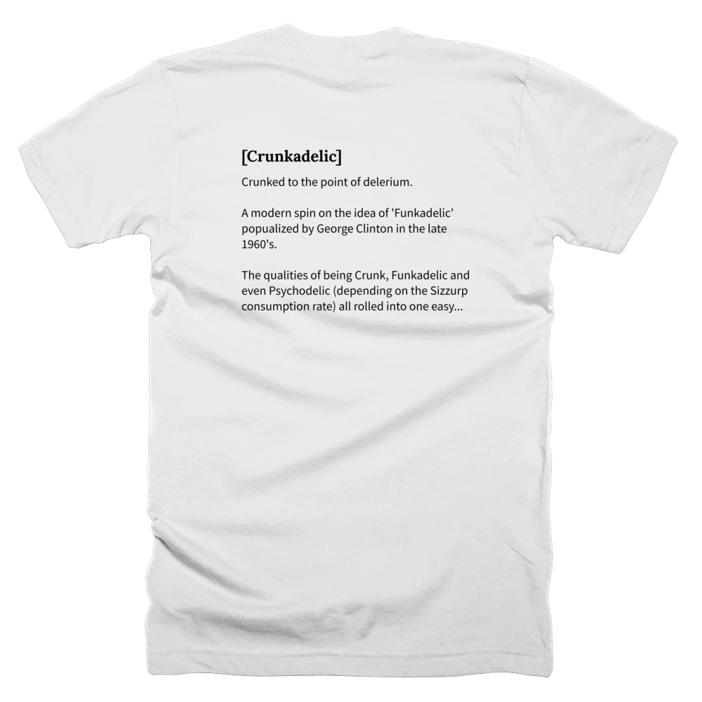 T-shirt with a definition of '[Crunkadelic]' printed on the back