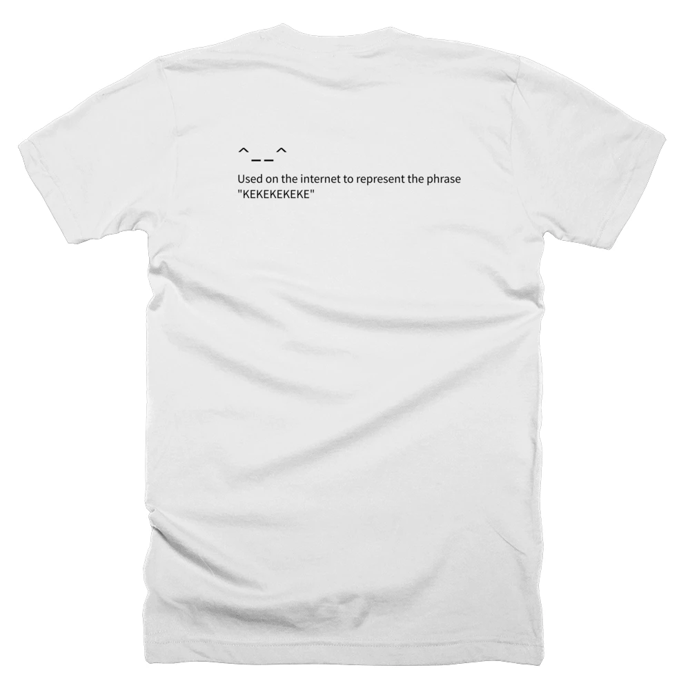T-shirt with a definition of '^__^' printed on the back