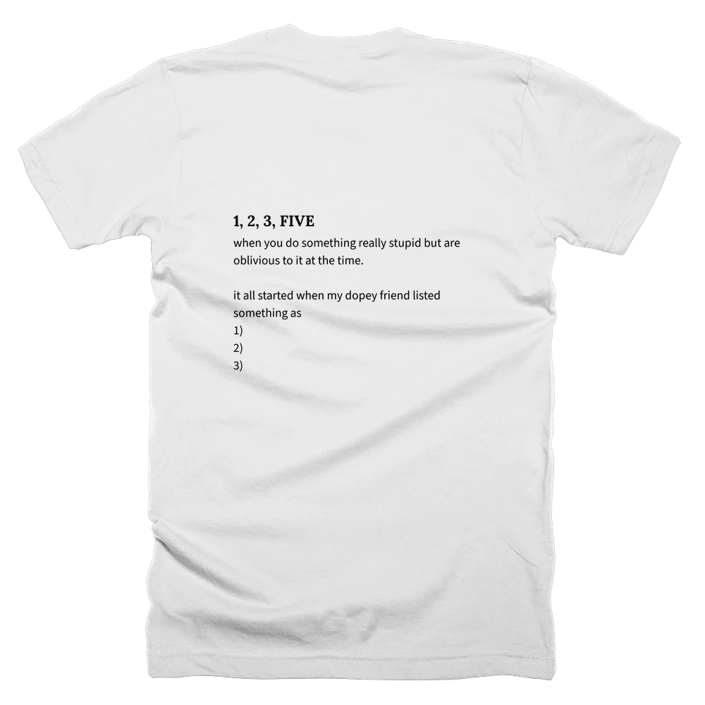 T-shirt with a definition of '1, 2, 3, FIVE' printed on the back