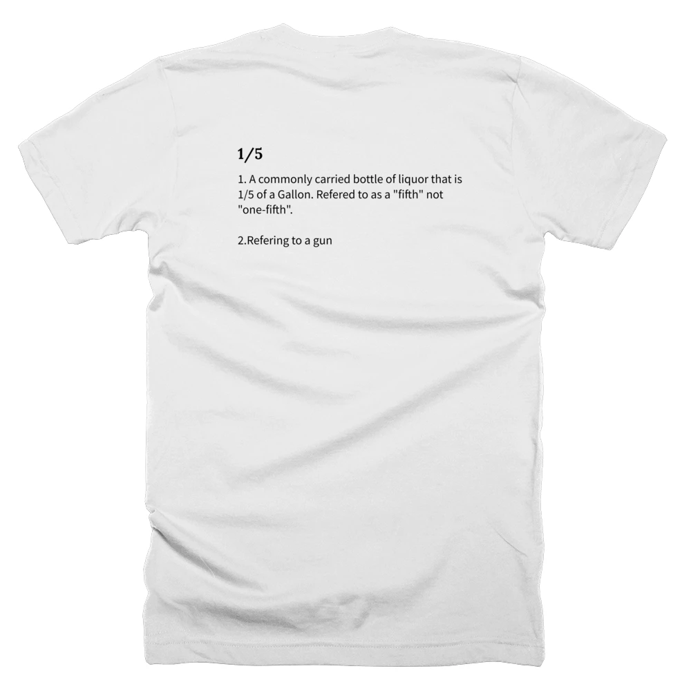 T-shirt with a definition of '1/5' printed on the back