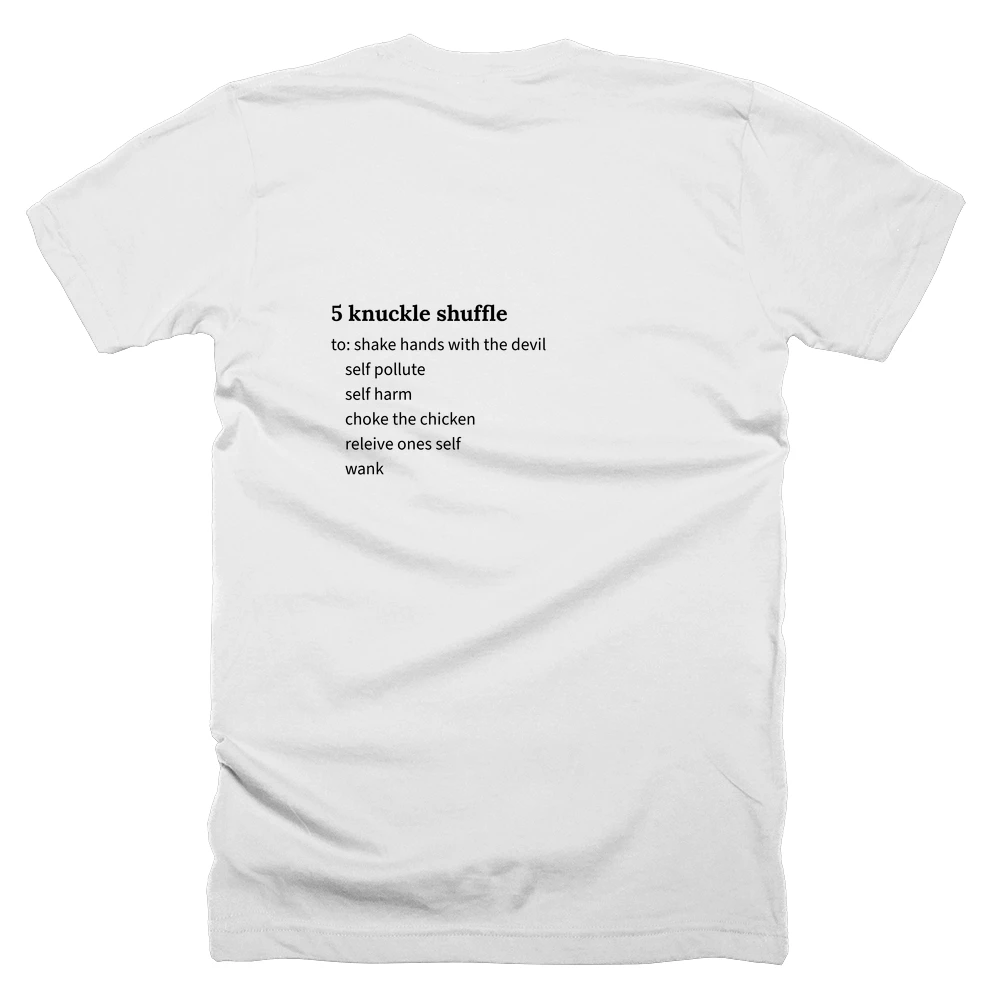 T-shirt with a definition of '5 knuckle shuffle' printed on the back