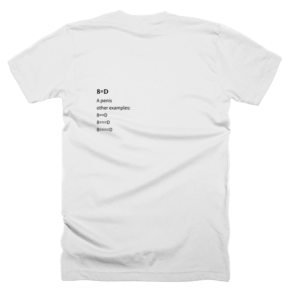 T-shirt with a definition of '8=D' printed on the back