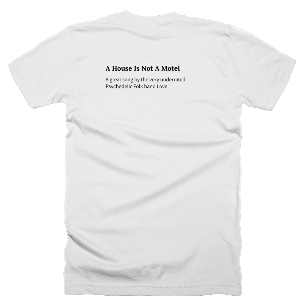 T-shirt with a definition of 'A House Is Not A Motel' printed on the back