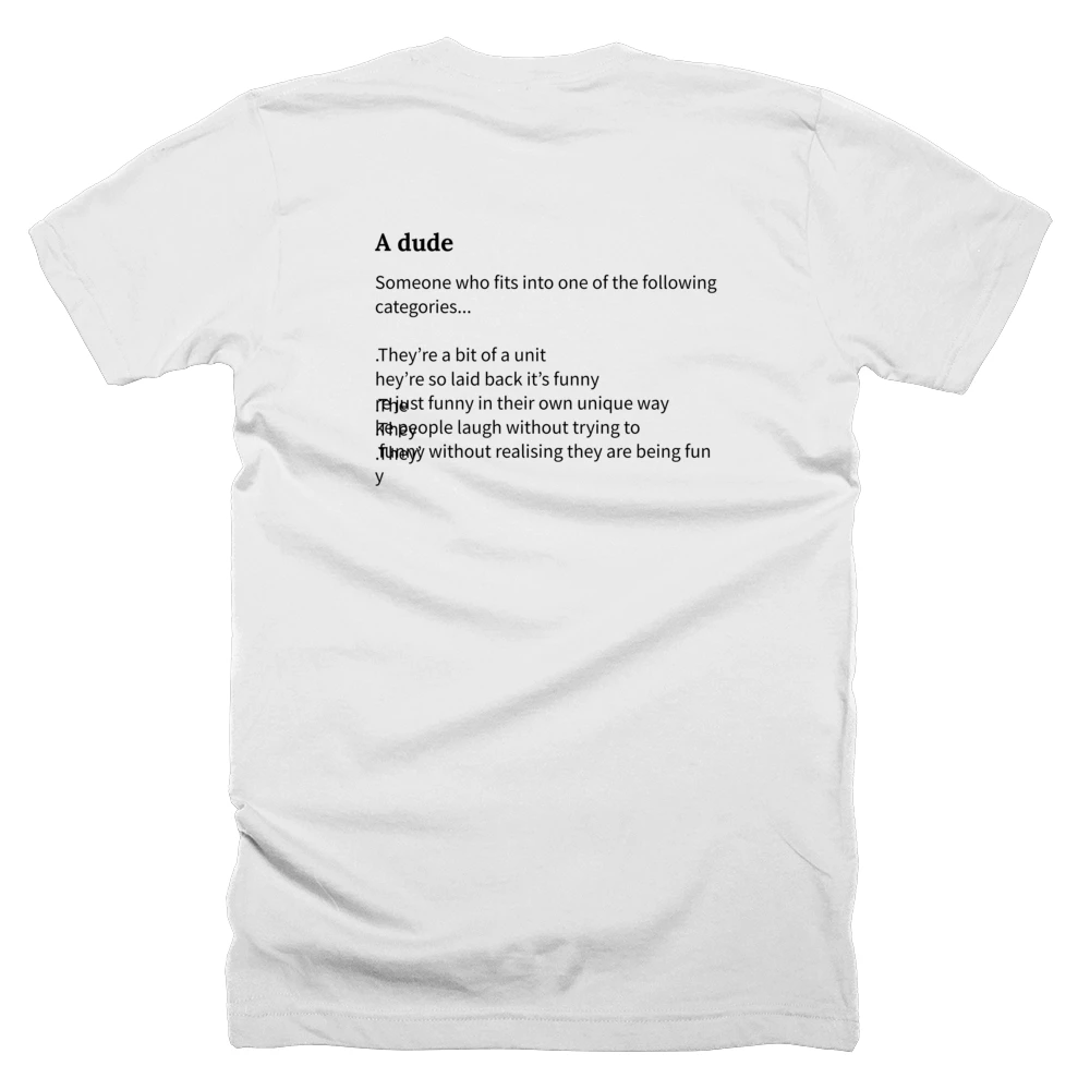 T-shirt with a definition of 'A dude' printed on the back