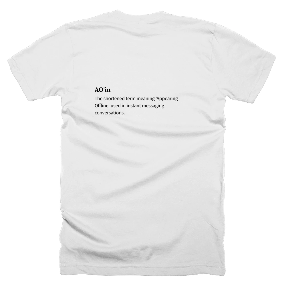 T-shirt with a definition of 'AO'in' printed on the back