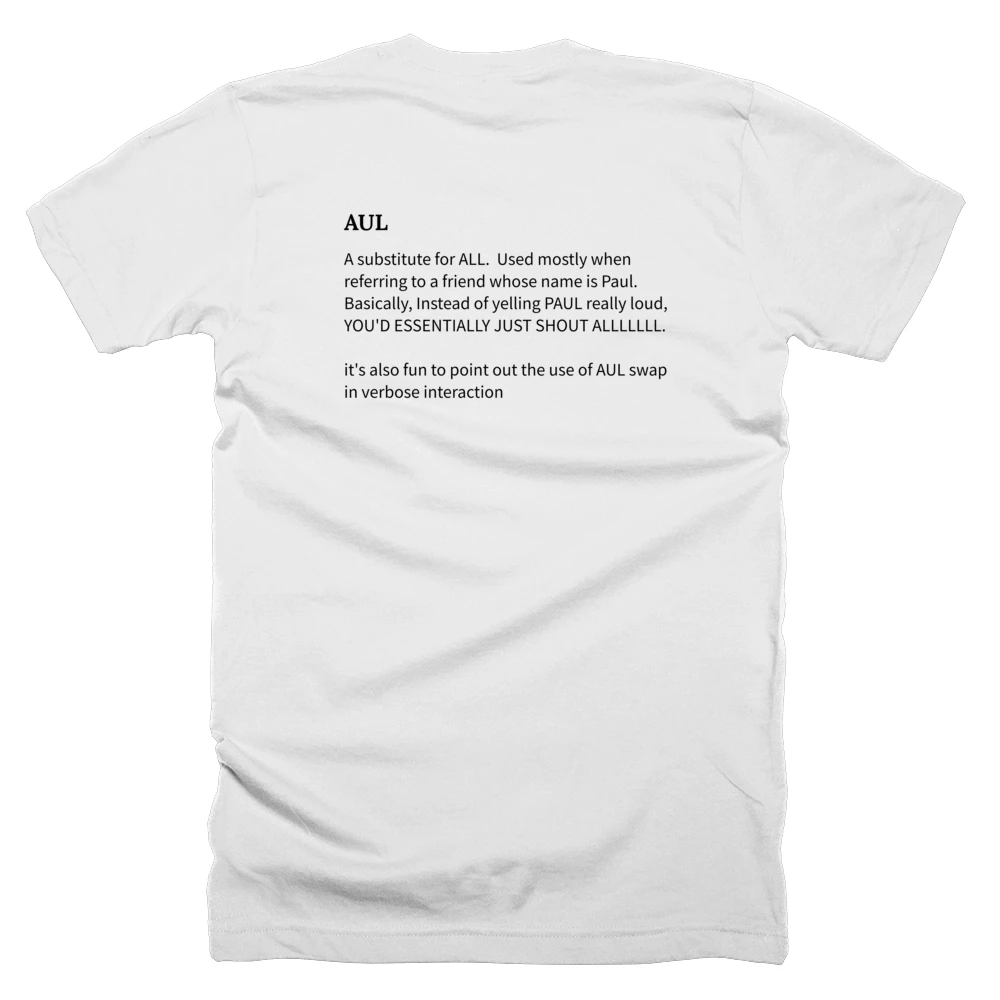 T-shirt with a definition of 'AUL' printed on the back