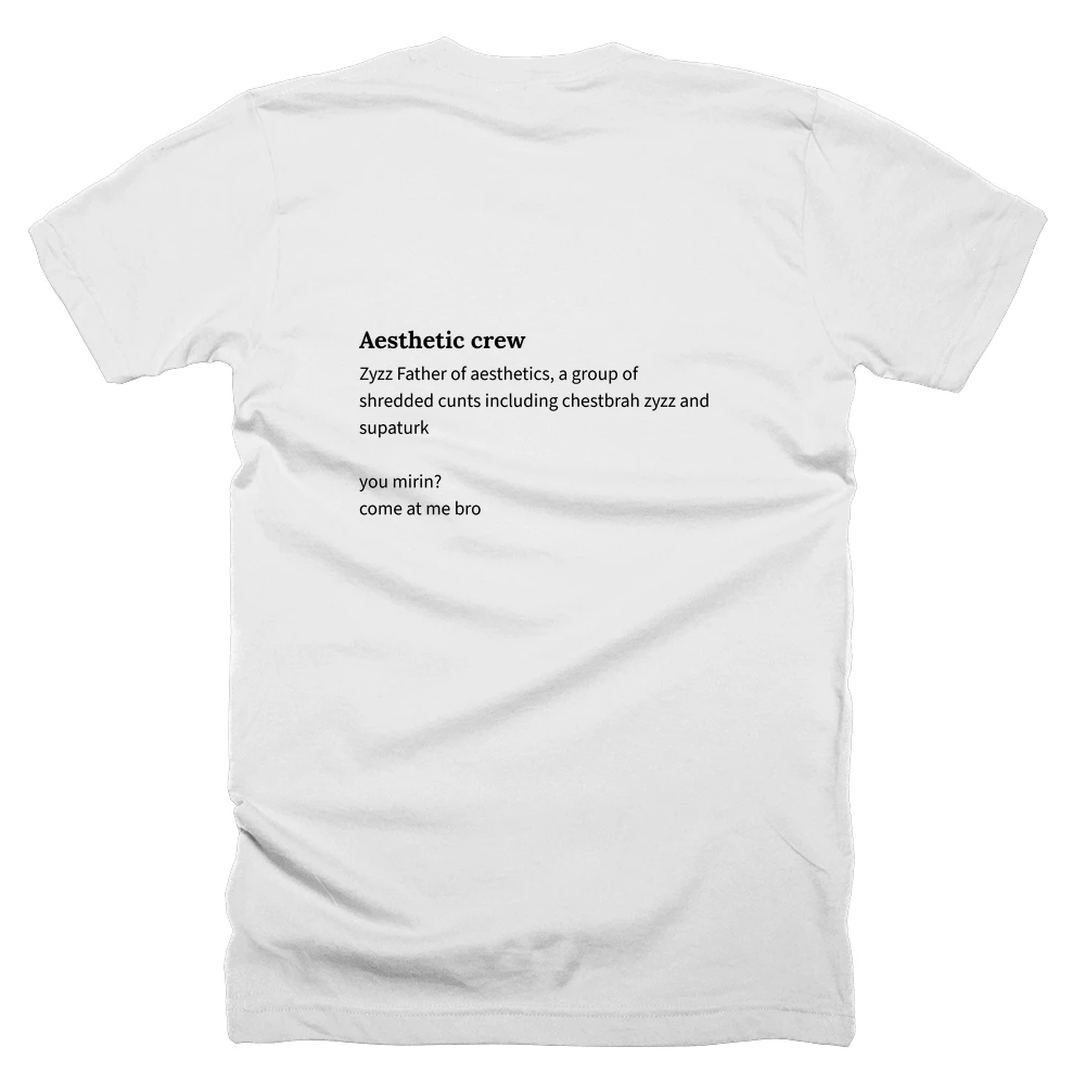 T-shirt with a definition of 'Aesthetic crew' printed on the back