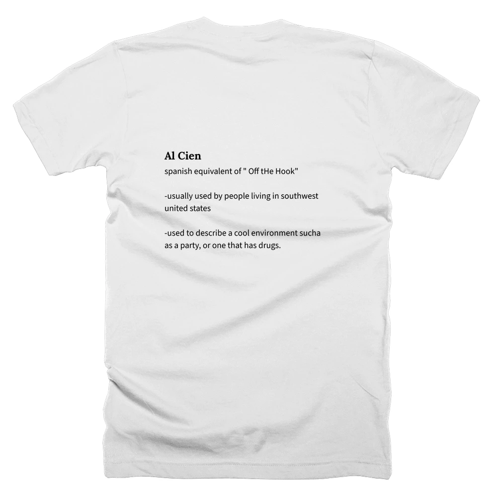 T-shirt with a definition of 'Al Cien' printed on the back