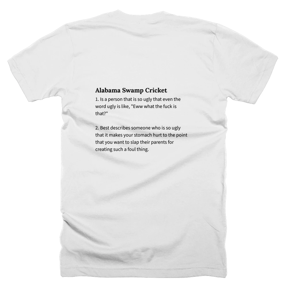 T-shirt with a definition of 'Alabama Swamp Cricket' printed on the back