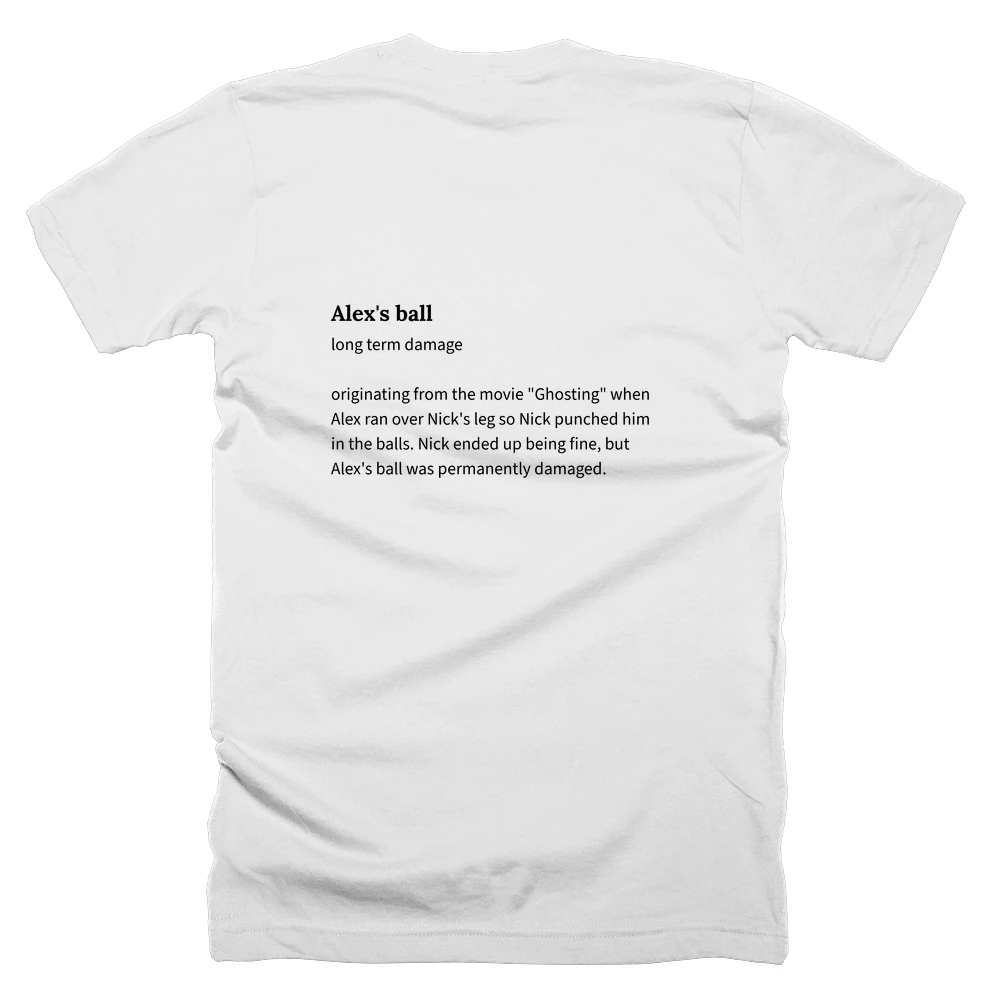 T-shirt with a definition of 'Alex's ball' printed on the back