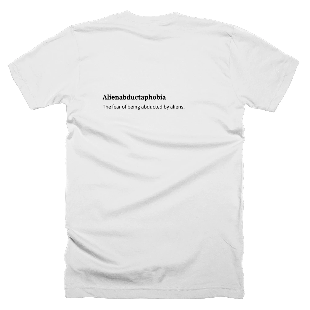 T-shirt with a definition of 'Alienabductaphobia' printed on the back