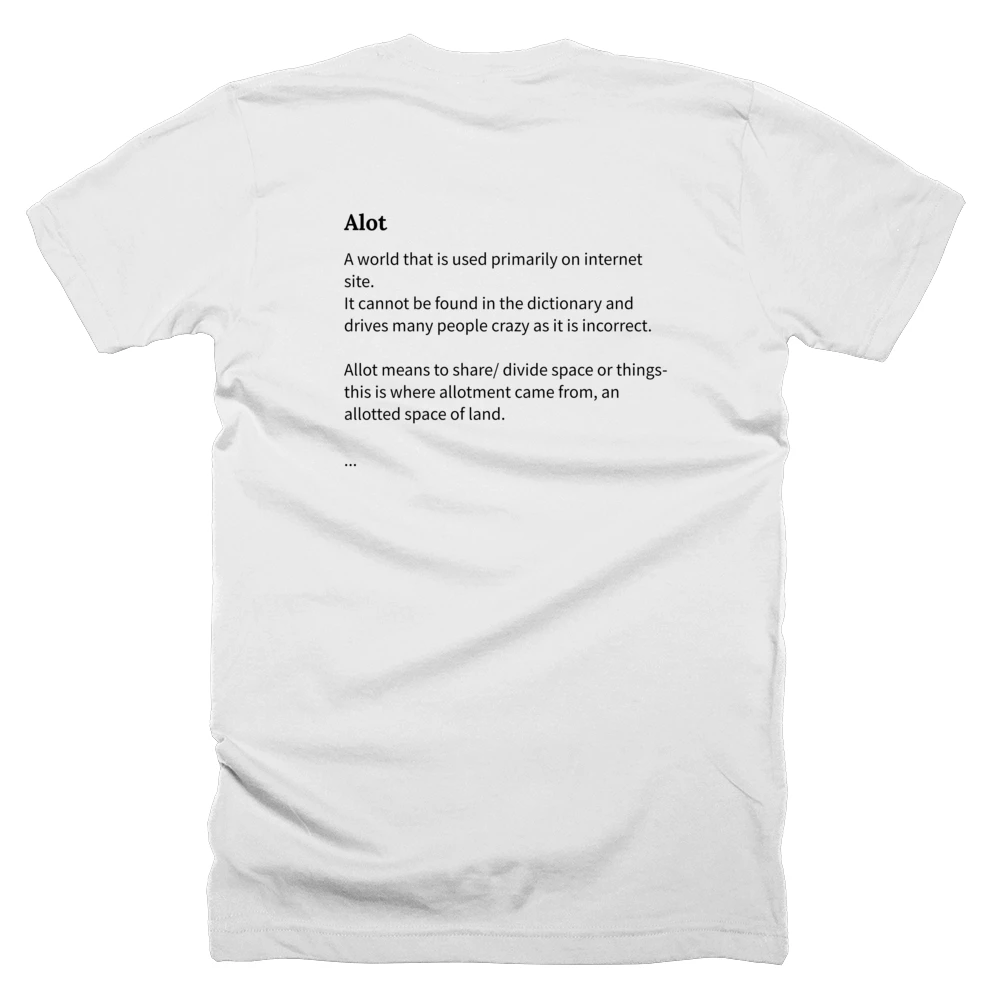 T-shirt with a definition of 'Alot' printed on the back