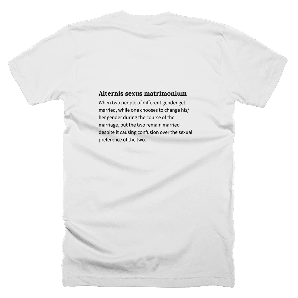 T-shirt with a definition of 'Alternis sexus matrimonium' printed on the back