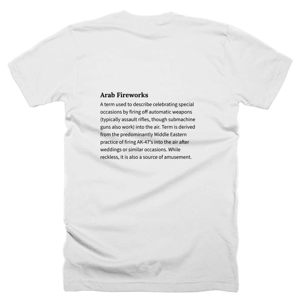 T-shirt with a definition of 'Arab Fireworks' printed on the back