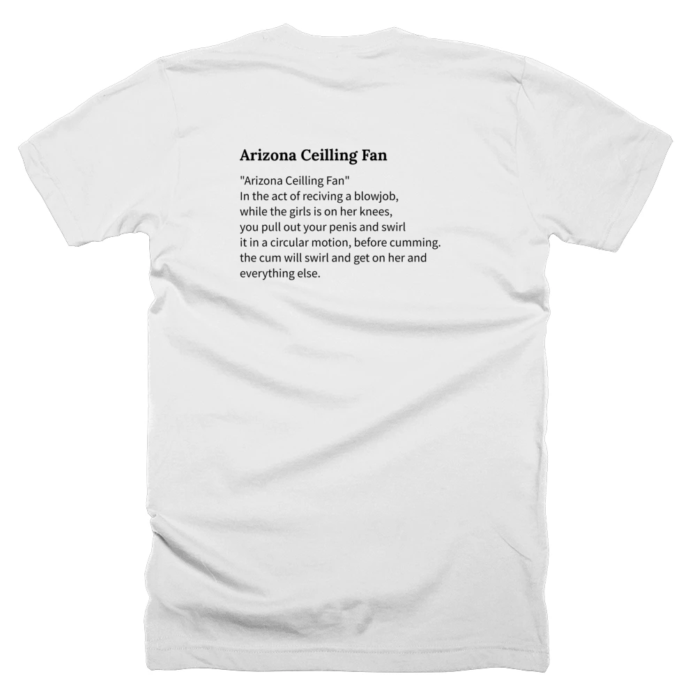 T-shirt with a definition of 'Arizona Ceilling Fan' printed on the back