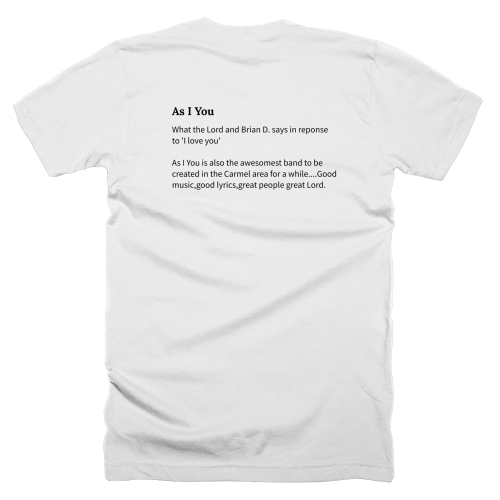T-shirt with a definition of 'As I You' printed on the back