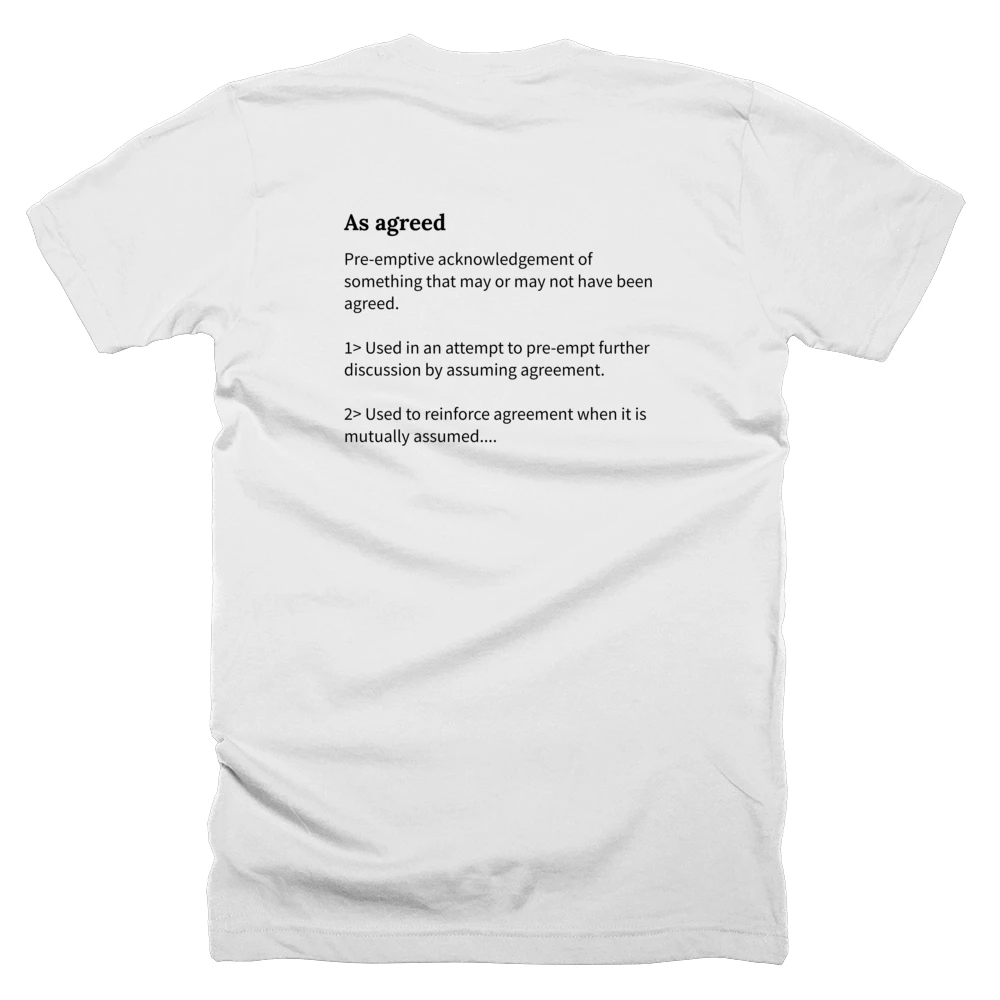 T-shirt with a definition of 'As agreed' printed on the back