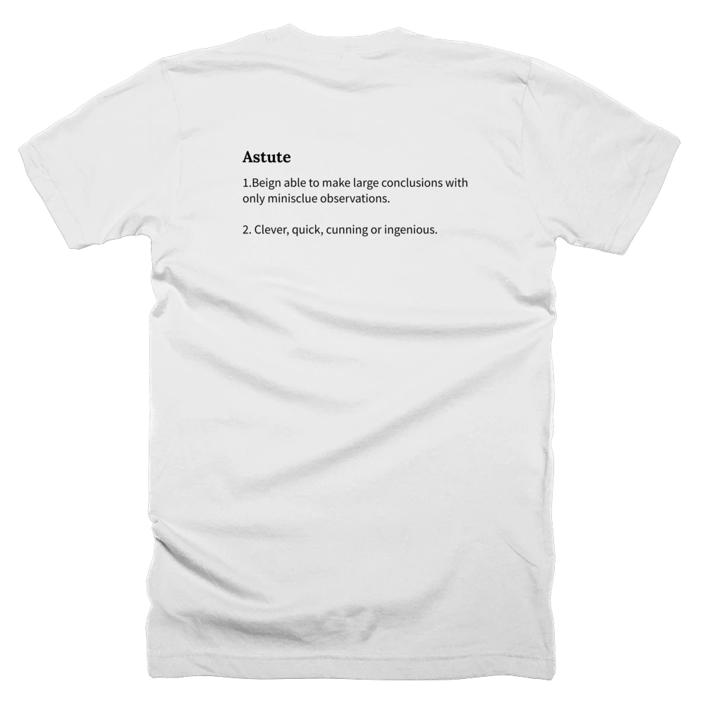 T-shirt with a definition of 'Astute' printed on the back