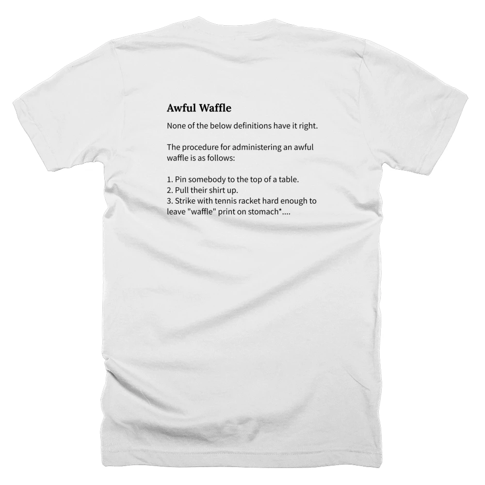 T-shirt with a definition of 'Awful Waffle' printed on the back