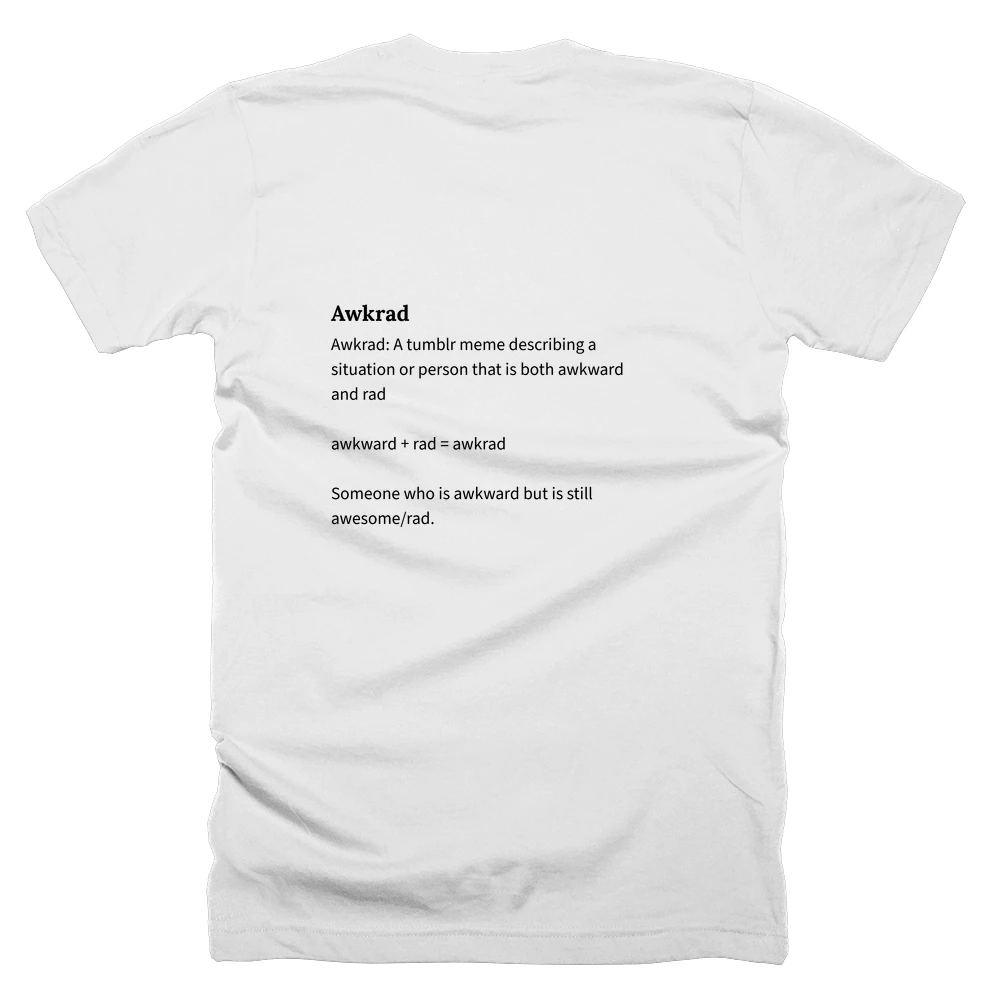 T-shirt with a definition of 'Awkrad' printed on the back