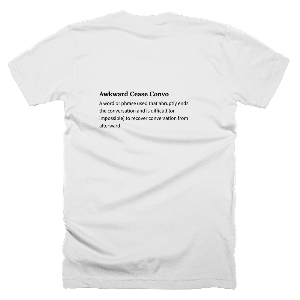 T-shirt with a definition of 'Awkward Cease Convo' printed on the back