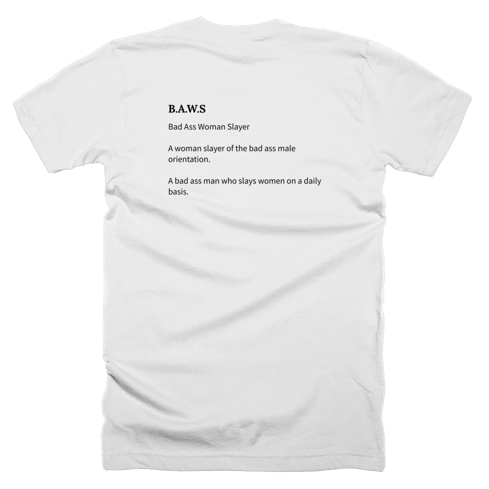 T-shirt with a definition of 'B.A.W.S' printed on the back