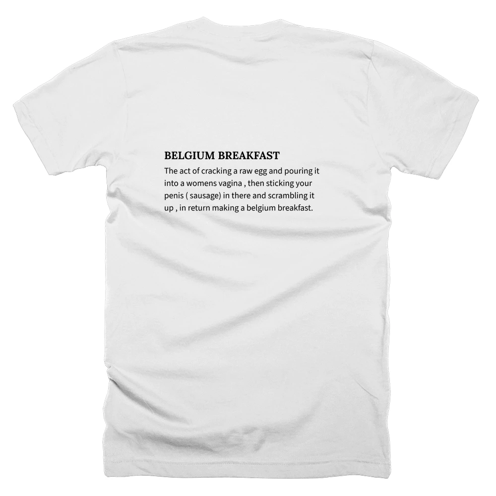 T-shirt with a definition of 'BELGIUM BREAKFAST' printed on the back