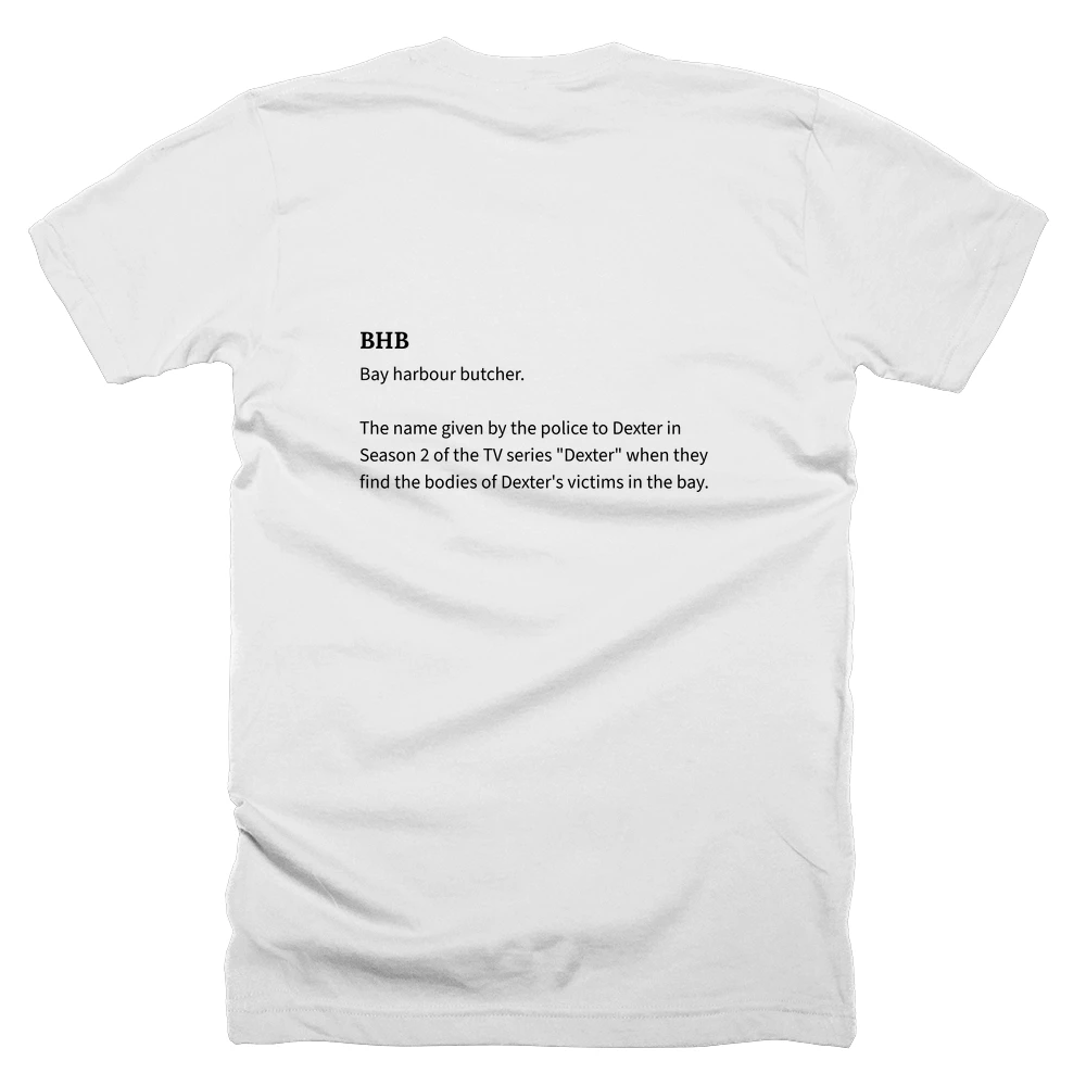 T-shirt with a definition of 'BHB' printed on the back