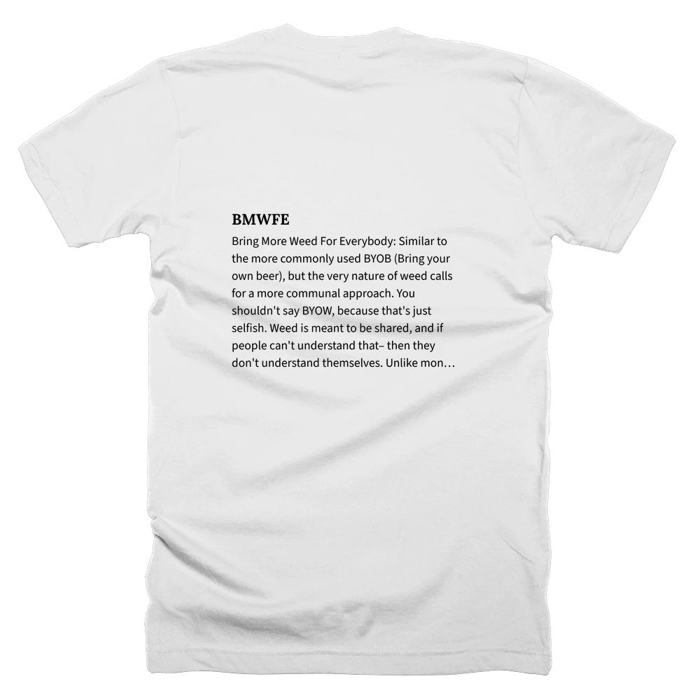 T-shirt with a definition of 'BMWFE' printed on the back