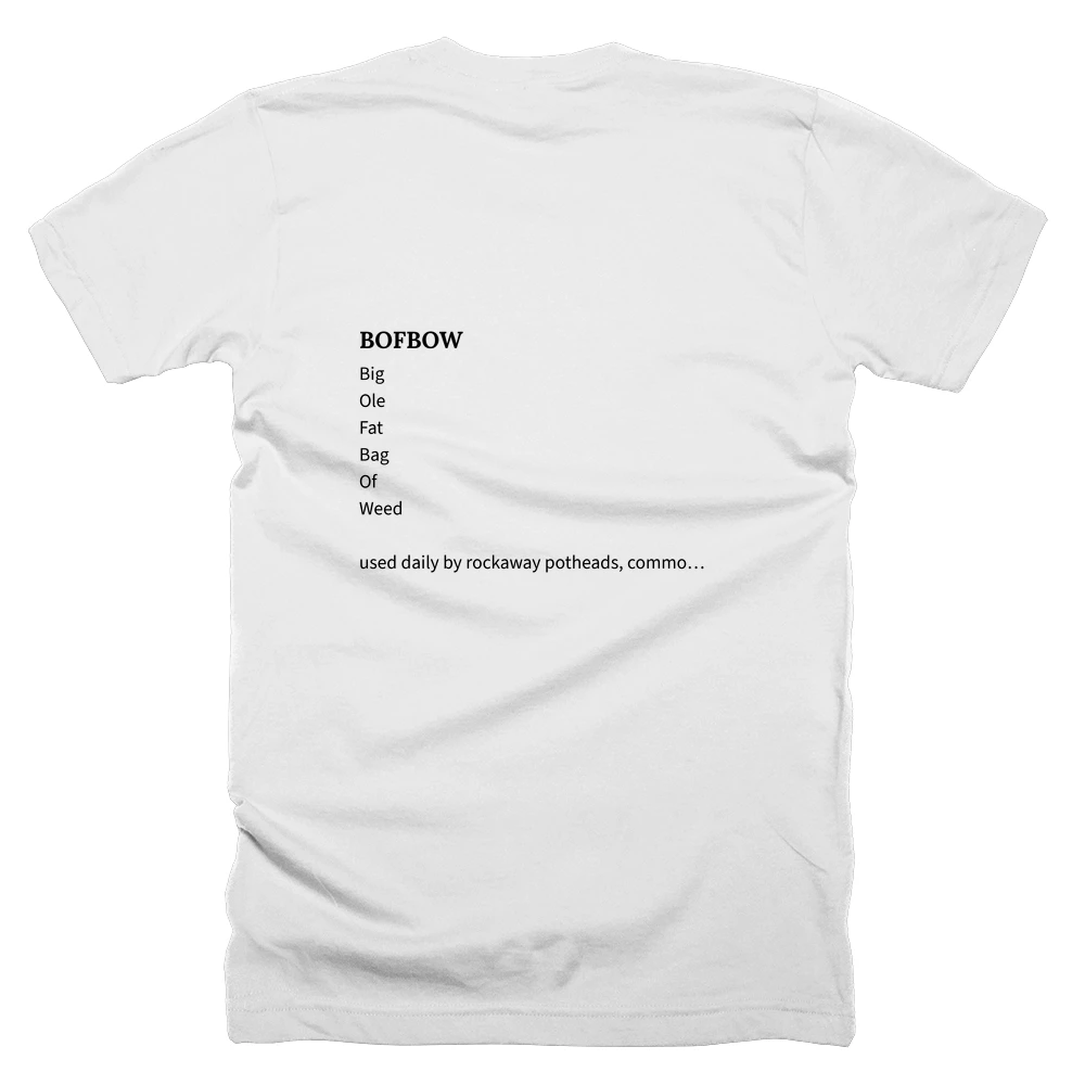 T-shirt with a definition of 'BOFBOW' printed on the back