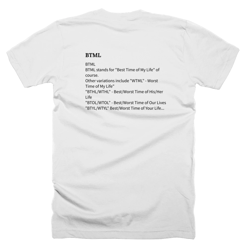 T-shirt with a definition of 'BTML' printed on the back